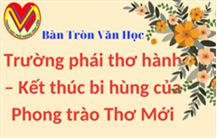 Trường phái thơ hành – Kết thúc bi hùng của Phong trào Thơ Mới