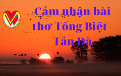 Cảm nhận bài thơ “Tống biệt “ của Tản Đà