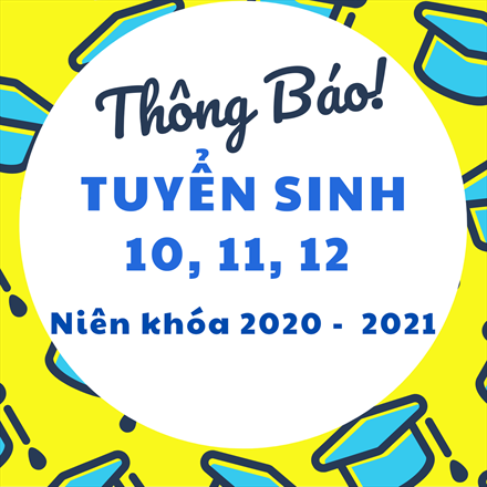 Thông báo tuyển sinh lớp 10-11-12 trên toàn quốc