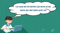 Các dạng đề Văn thường gặp trong kì thi THPT Quốc Gia