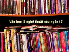 Văn học là nghệ thuật của ngôn từ